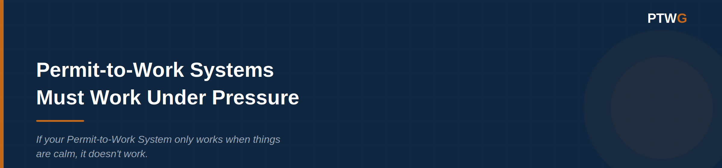 PermitToWorkGuide home page header: Permit-to-Work Systems Must Work Under Pressure