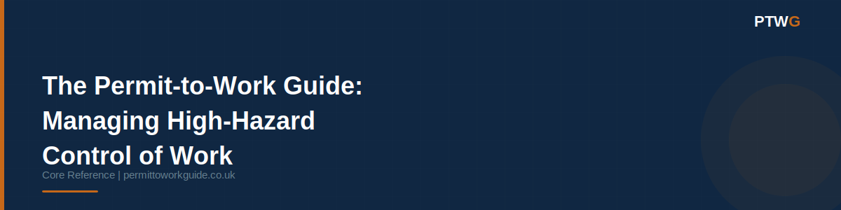 header-main-guide — Article header for The Permit-to-Work Guide Managing High-Hazard Control of Work