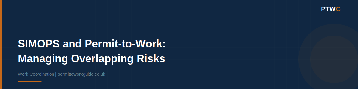header-simops — Article header for SIMOPS and Permit-to-Work Managing Overlapping Risks